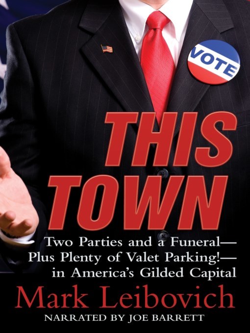 Title details for This Town by Mark Leibovich - Available